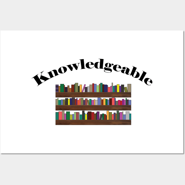 Knowledgeable Bookshelf Wall Art by Benny Merch Pearl